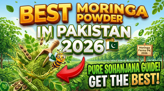 Best moringa powder in Pakistan 2026 - Sohanjana buyers guide - The Organic Store