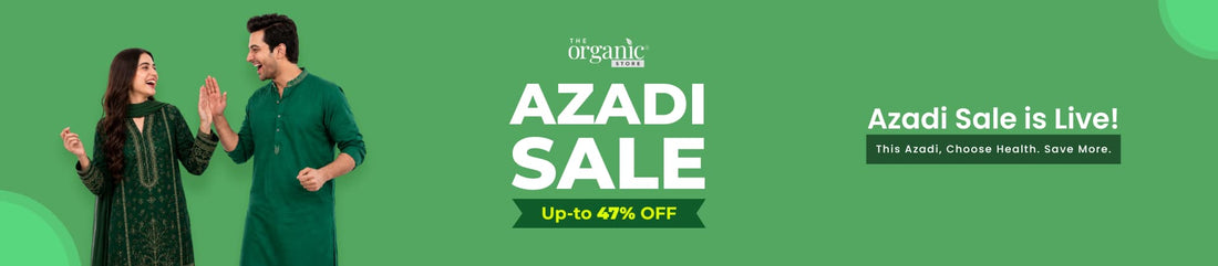 The Organic Store Azadi Sale 2026 — Up to 47% OFF + Free Delivery in Pakistan 🇵🇰